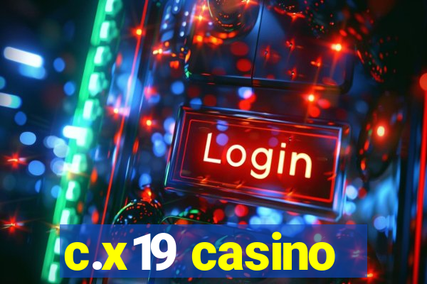 c.x19 casino